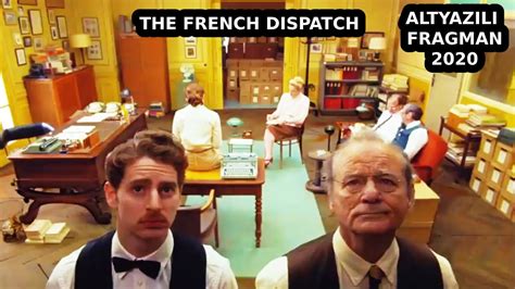 The French Dispatch Türkçe Dublaj Fragman İzle